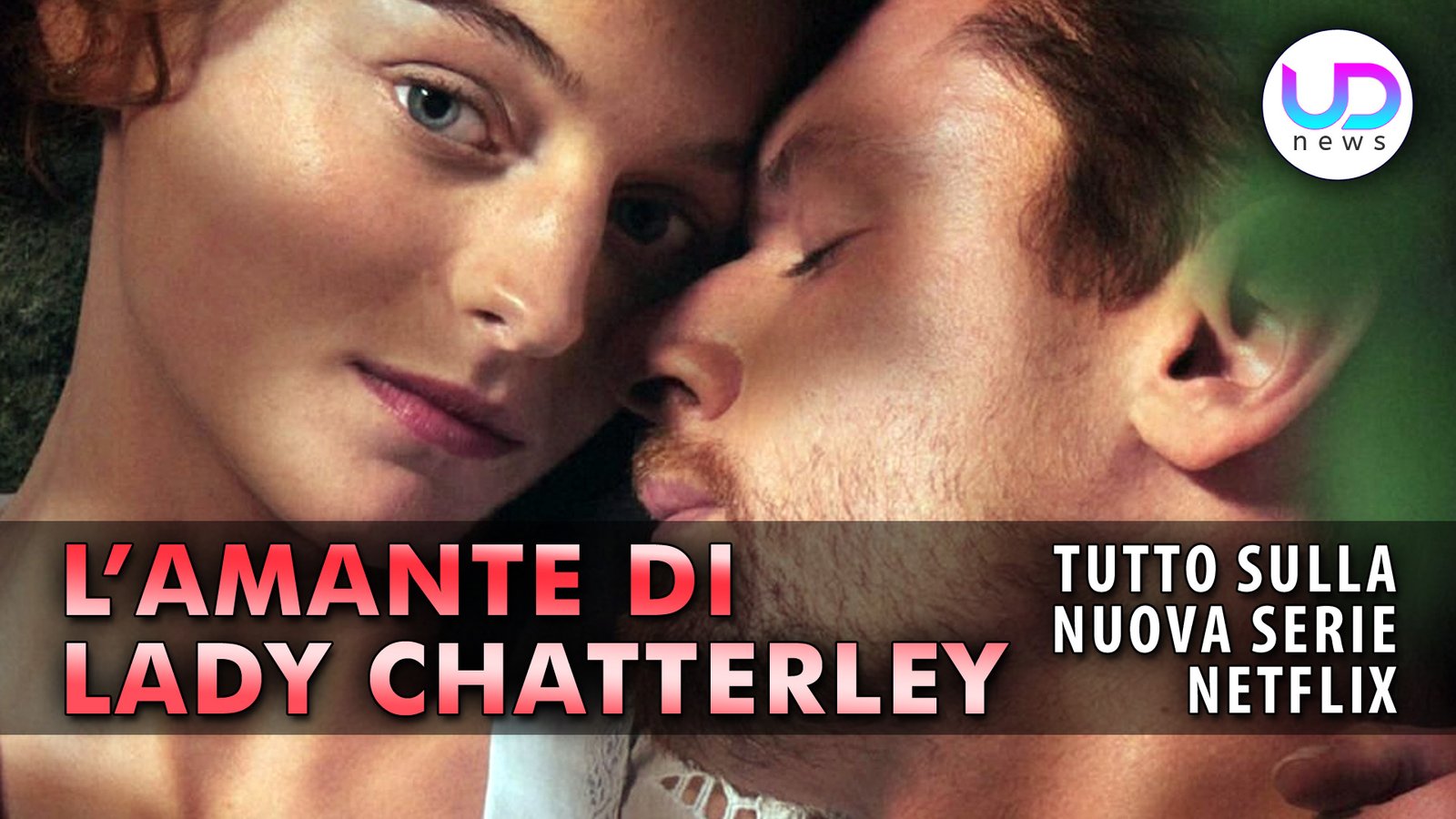l'amante-di-lady-chatterley:-il-film-netflix-che-racconta-un-amore-scandaloso!-–-ud-news