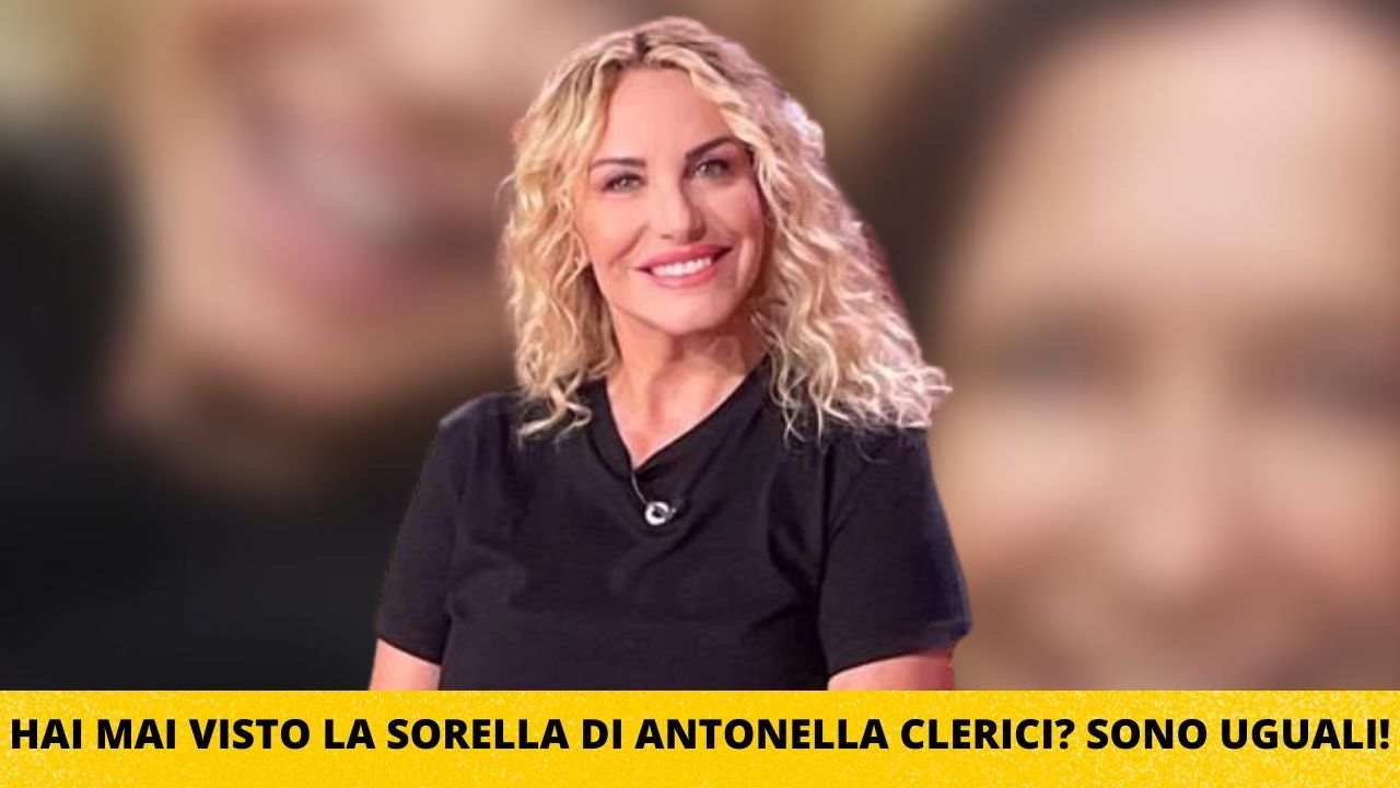 la-foto-di-antonella-clerici-con-la-sorella:-in-pochissimi-l'hanno-vista