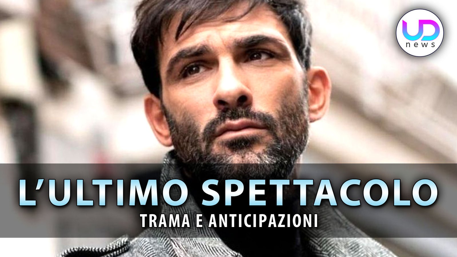 l'ultimo-spettacolo:-tutto-sulla-nuova-fiction-rai-con-francesco-arca!-–-ud-news