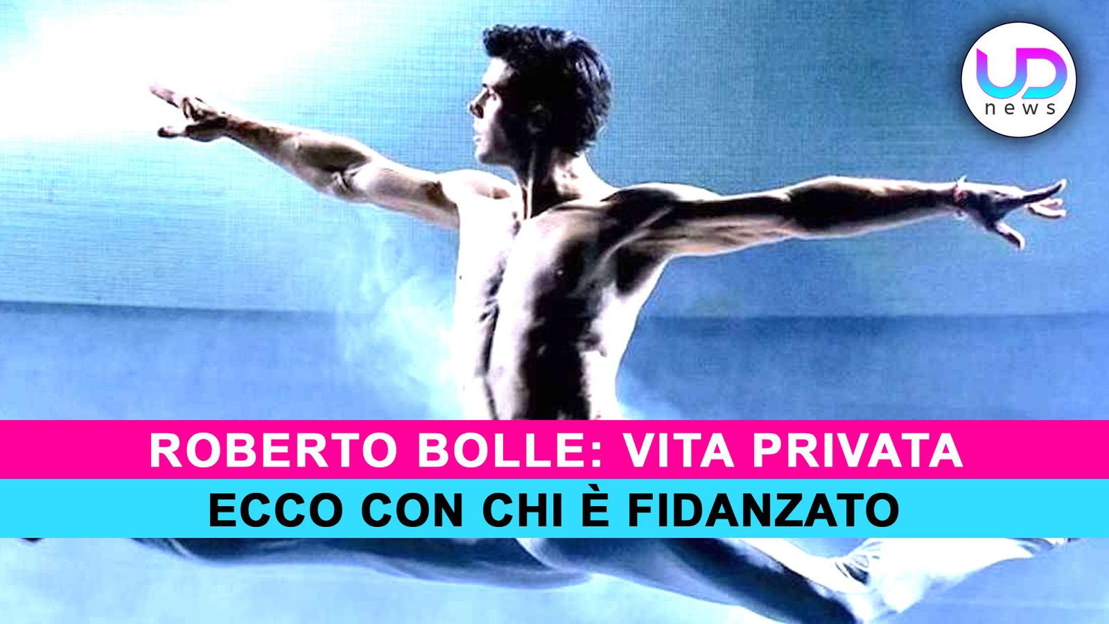 roberto-bolle:-la-relazione-segreta-con-lui!-–-ud-news