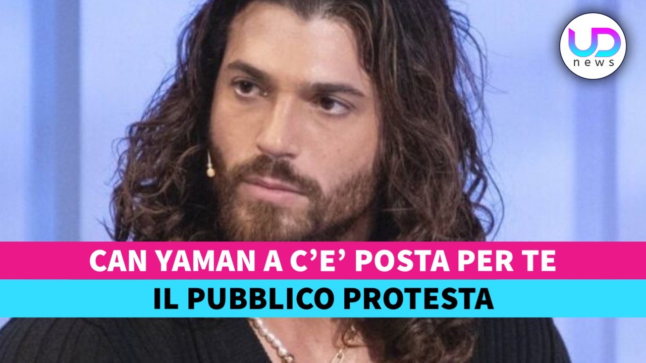 can-yaman-a-c’e-posta-per-te:-il-pubblico-protesta!-–-ud-news