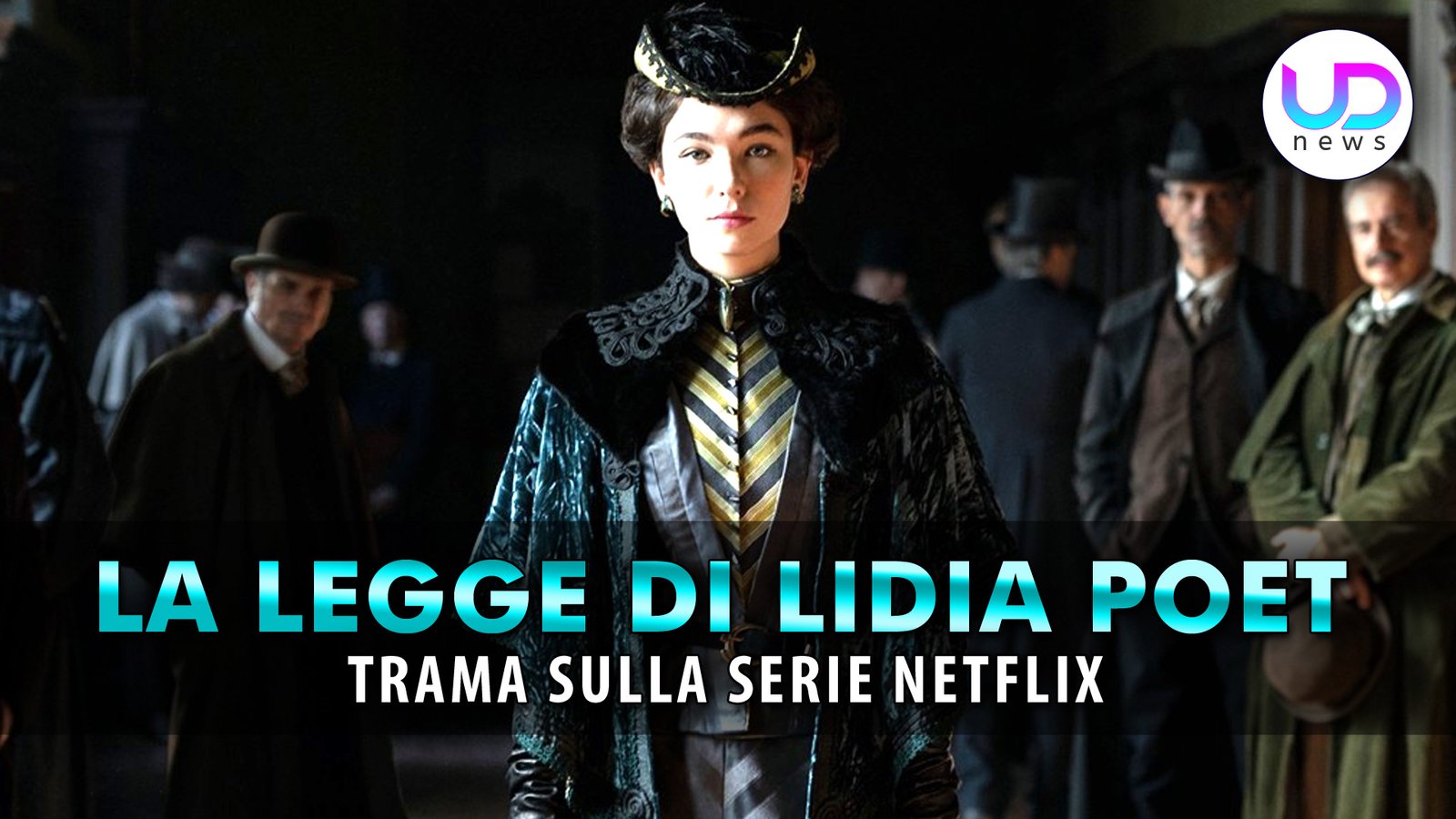 la-legge-di-lidia-poet:-trama-sulla-nuova-serie-netflix!-–-ud-news