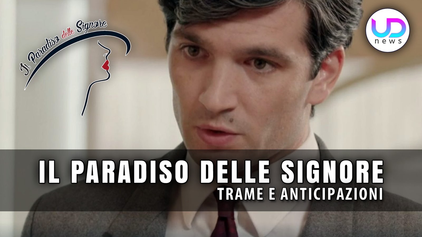anticipazioni-il-paradiso-delle-signore-7:-roberto-landi-in-pericolo!-–-ud-news