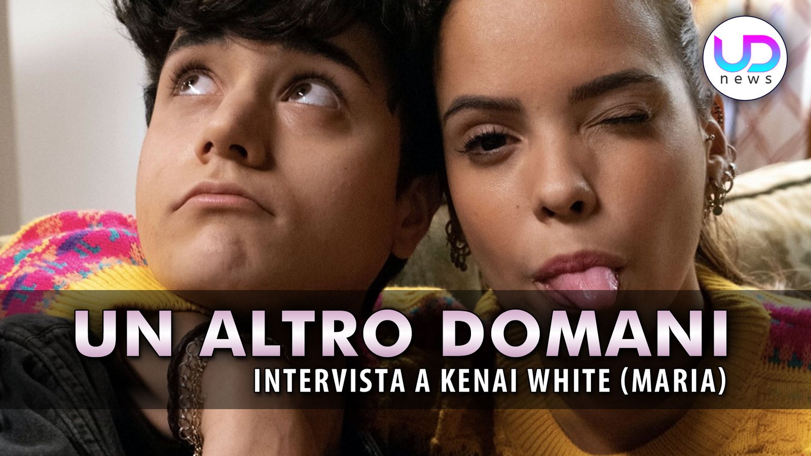 un-altro-domani:-l'intervista-a-kenai-white,-che-interpreta-maria!-–-ud-news