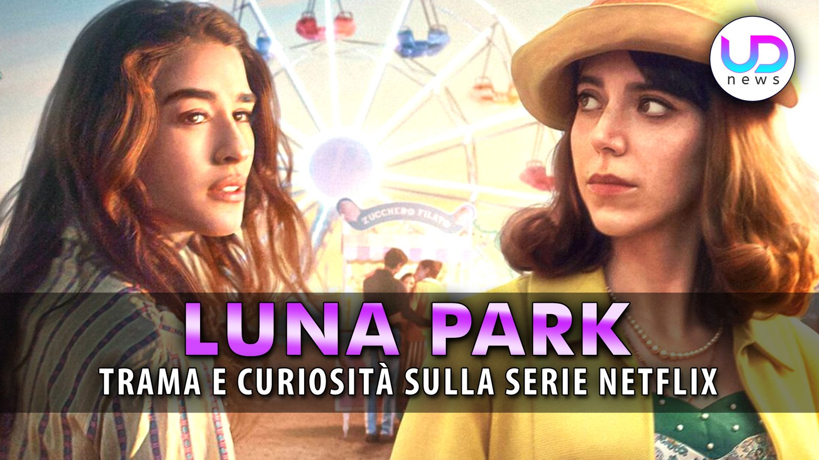 luna-park:-tutto-sulla-serie-tv-italiana-di-netflix!-–-ud-news