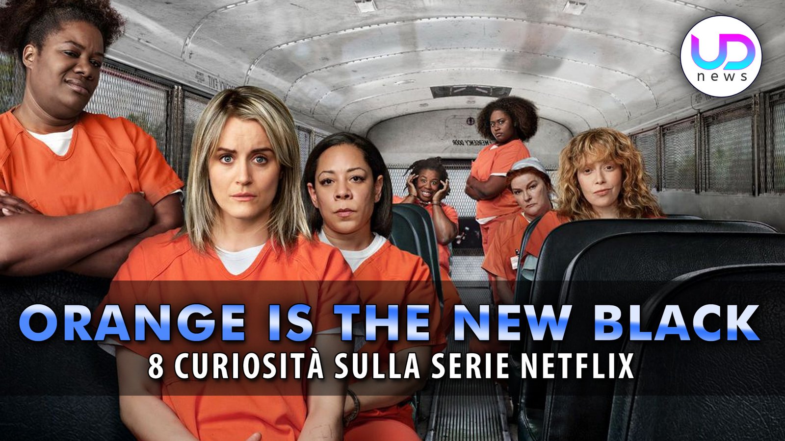 orange-is-the-new-black:-le-8-cose-che-non-sai-sulla-serie-tv!-–-ud-news